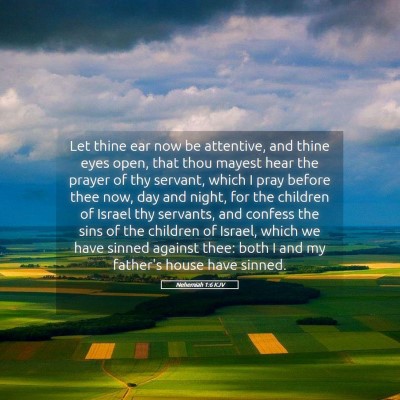 Picture 05 - Nehemiah 1:6 KJV - Let thine ear now be attentive, and thine eyes - Bible Verse Picture