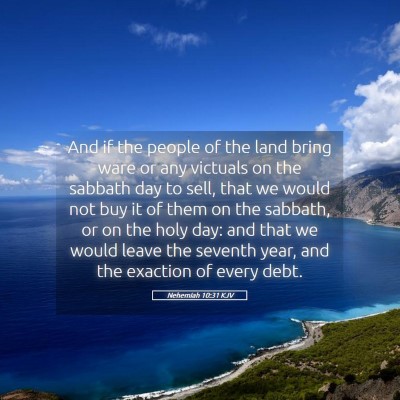 Picture 05 - Nehemiah 10:31 KJV - And if the people of the land bring ware or any - Bible Verse Picture