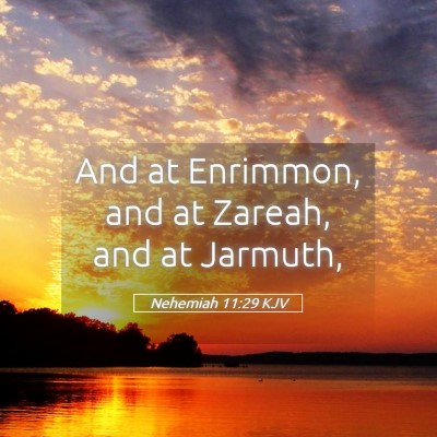 Picture 05 - Nehemiah 11:29 KJV - And at Enrimmon, and at Zareah, and at - Bible Verse Picture