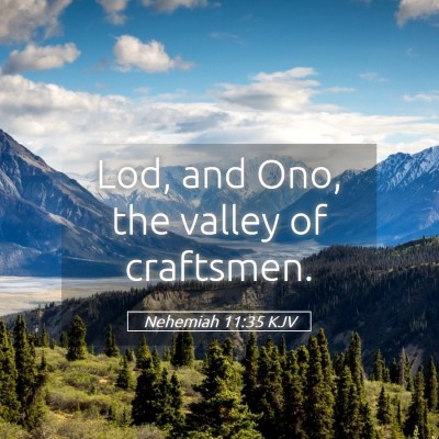 Picture 05 - Nehemiah 11:35 KJV - Lod, and Ono, the valley of - Bible Verse Picture