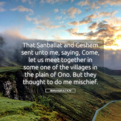 Picture 05 - Nehemiah 6:2 KJV - That Sanballat and Geshem sent unto me, saying, - Bible Verse Picture