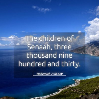 Picture 05 - Nehemiah 7:38 KJV - The children of Senaah, three thousand nine - Bible Verse Picture