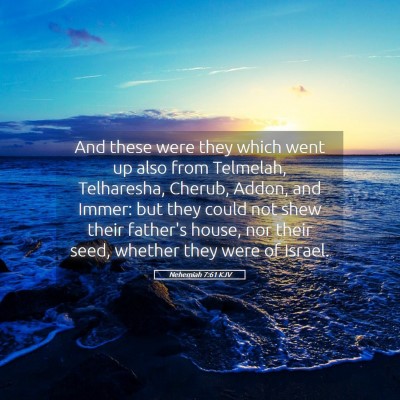 Picture 05 - Nehemiah 7:61 KJV - And these were they which went up also from - Bible Verse Picture