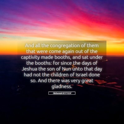 Picture 05 - Nehemiah 8:17 KJV - And all the congregation of them that were come - Bible Verse Picture