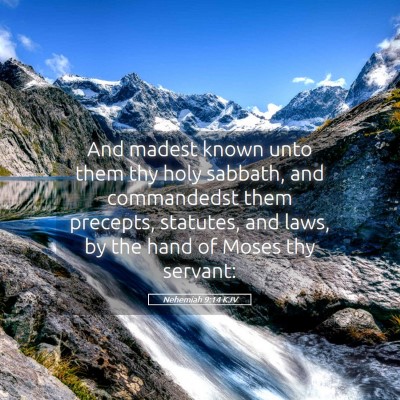 Picture 05 - Nehemiah 9:14 KJV - And madest known unto them thy holy sabbath, and - Bible Verse Picture