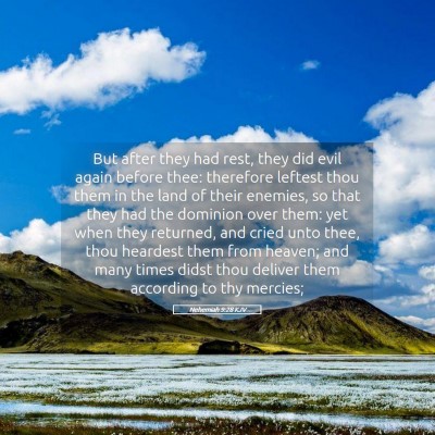 Picture 05 - Nehemiah 9:28 KJV - But after they had rest, they did evil again - Bible Verse Picture