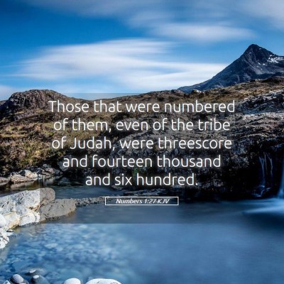 Picture 05 - Numbers 1:27 KJV - Those that were numbered of them, even of the - Bible Verse Picture