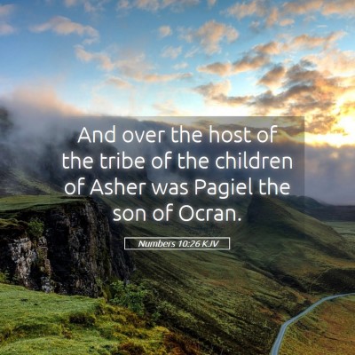 Picture 05 - Numbers 10:26 KJV - And over the host of the tribe of the children of - Bible Verse Picture