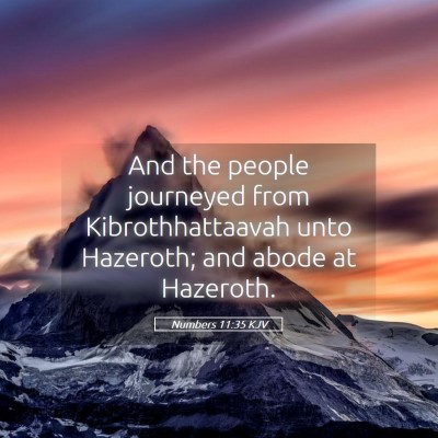 Picture 05 - Numbers 11:35 KJV - And the people journeyed from Kibrothhattaavah - Bible Verse Picture