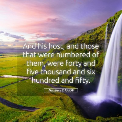 Picture 05 - Numbers 2:15 KJV - And his host, and those that were numbered of - Bible Verse Picture