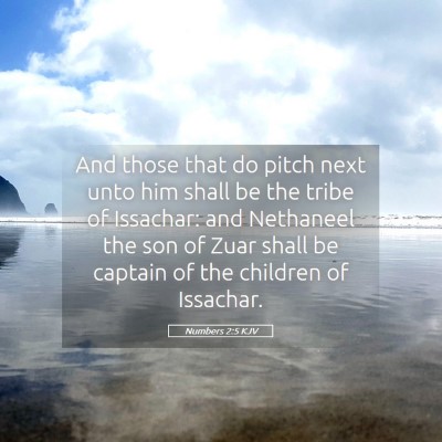 Picture 05 - Numbers 2:5 KJV - And those that do pitch next unto him shall be - Bible Verse Picture