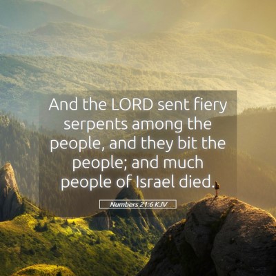 Picture 05 - Numbers 21:6 KJV - And the LORD sent fiery serpents among the - Bible Verse Picture
