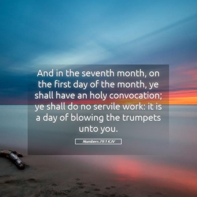 Picture 05 - Numbers 29:1 KJV - And in the seventh month, on the first day of the - Bible Verse Picture