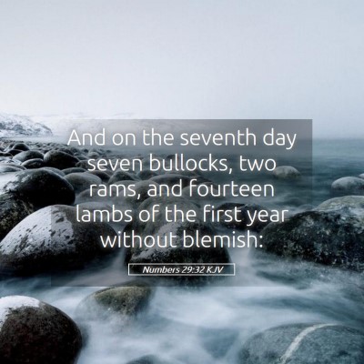 Picture 05 - Numbers 29:32 KJV - And on the seventh day seven bullocks, two rams, - Bible Verse Picture