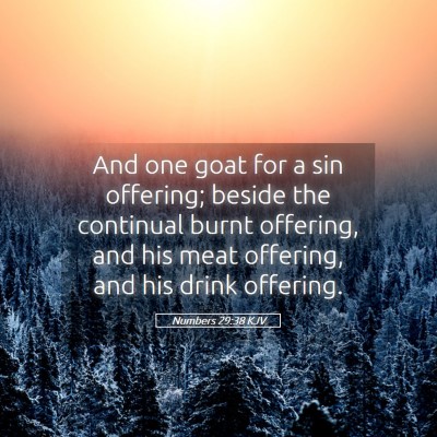 Picture 05 - Numbers 29:38 KJV - And one goat for a sin offering; beside the - Bible Verse Picture
