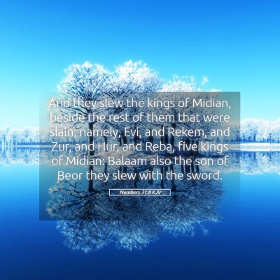 Picture 05 - Numbers 31:8 KJV - And they slew the kings of Midian, beside the - Bible Verse Picture