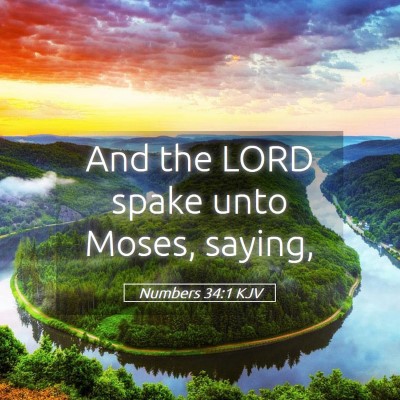 Picture 05 - Numbers 34:1 KJV - And the LORD spake unto Moses, - Bible Verse Picture
