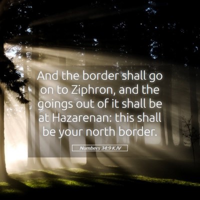 Picture 05 - Numbers 34:9 KJV - And the border shall go on to Ziphron, and the - Bible Verse Picture