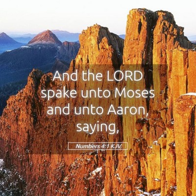 Picture 05 - Numbers 4:1 KJV - And the LORD spake unto Moses and unto Aaron, - Bible Verse Picture