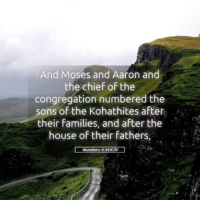 Picture 05 - Numbers 4:34 KJV - And Moses and Aaron and the chief of the - Bible Verse Picture