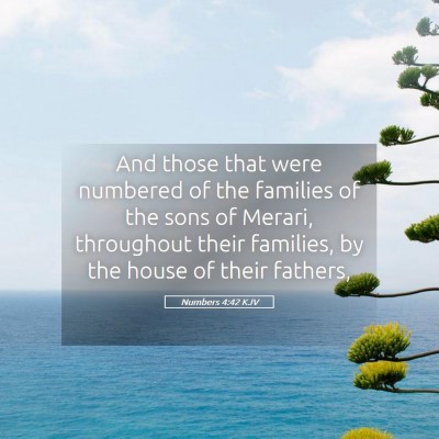 Picture 05 - Numbers 4:42 KJV - And those that were numbered of the families of - Bible Verse Picture