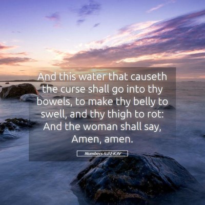Picture 05 - Numbers 5:22 KJV - And this water that causeth the curse shall go - Bible Verse Picture
