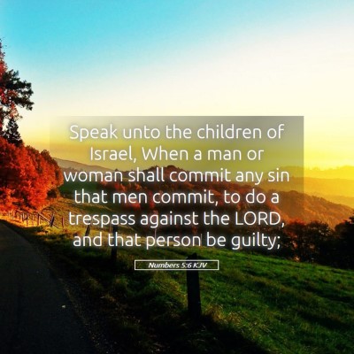 Picture 05 - Numbers 5:6 KJV - Speak unto the children of Israel, When a man or - Bible Verse Picture