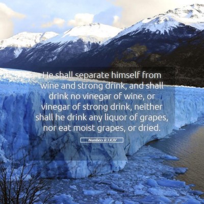 Picture 05 - Numbers 6:3 KJV - He shall separate himself from wine and strong - Bible Verse Picture