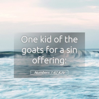 Picture 05 - Numbers 7:82 KJV - One kid of the goats for a sin - Bible Verse Picture