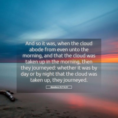 Picture 05 - Numbers 9:21 KJV - And so it was, when the cloud abode from even - Bible Verse Picture
