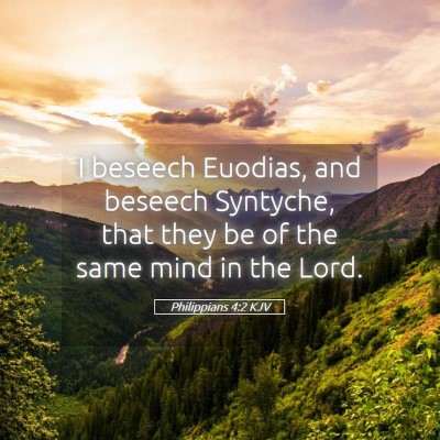 Picture 05 - Philippians 4:2 KJV - I beseech Euodias, and beseech Syntyche, that - Bible Verse Picture