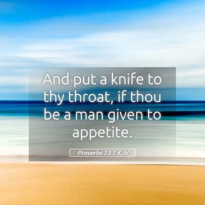 Picture 05 - Proverbs 23:2 KJV - And put a knife to thy throat, if thou be a man - Bible Verse Picture