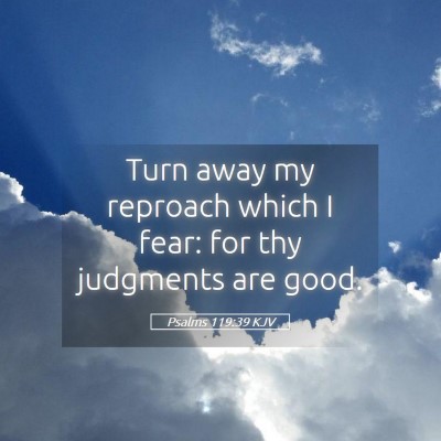 Picture 05 - Psalms 119:39 KJV - Turn away my reproach which I fear: for thy - Bible Verse Picture