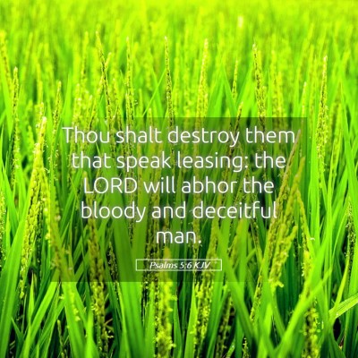 Picture 05 - Psalms 5:6 KJV - Thou shalt destroy them that speak leasing: the - Bible Verse Picture