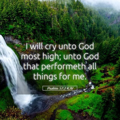 Picture 05 - Psalms 57:2 KJV - I will cry unto God most high; unto God that - Bible Verse Picture