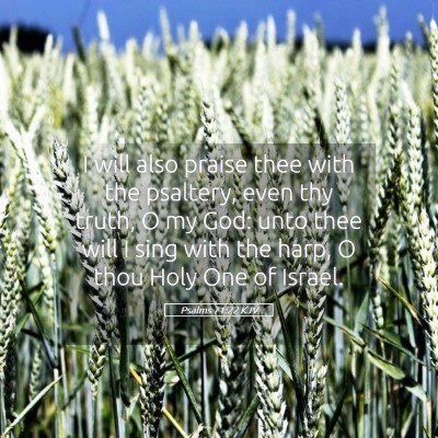 Picture 05 - Psalms 71:22 KJV - I will also praise thee with the psaltery, even - Bible Verse Picture