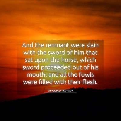 Picture 05 - Revelation 19:21 KJV - And the remnant were slain with the sword of him - Bible Verse Picture