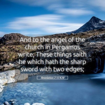 Picture 05 - Revelation 2:12 KJV - And to the angel of the church in Pergamos write; - Bible Verse Picture