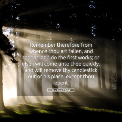 Picture 05 - Revelation 2:5 KJV - Remember therefore from whence thou art fallen, - Bible Verse Picture