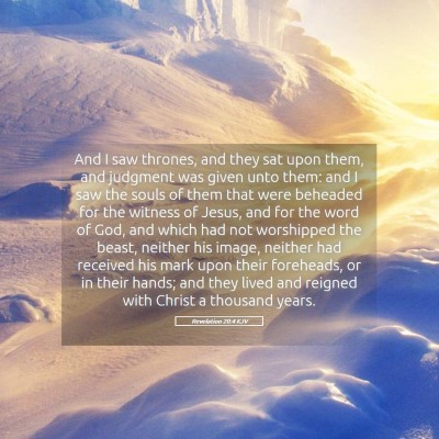 Picture 05 - Revelation 20:4 KJV - And I saw thrones, and they sat upon them, and - Bible Verse Picture