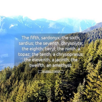 Picture 05 - Revelation 21:20 KJV - The fifth, sardonyx; the sixth, sardius; the - Bible Verse Picture