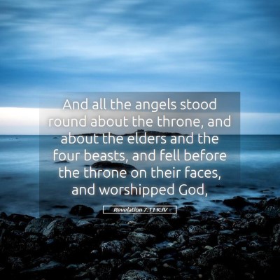 Picture 05 - Revelation 7:11 KJV - And all the angels stood round about the throne, - Bible Verse Picture