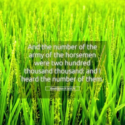 Picture 05 - Revelation 9:16 KJV - And the number of the army of the horsemen were - Bible Verse Picture