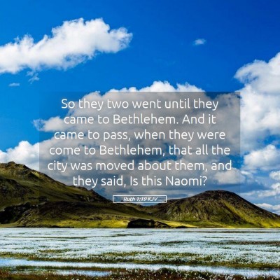 Picture 05 - Ruth 1:19 KJV - So they two went until they came to Bethlehem. - Bible Verse Picture