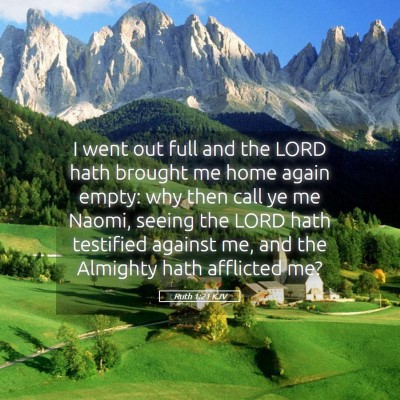 Picture 05 - Ruth 1:21 KJV - I went out full and the LORD hath brought me home - Bible Verse Picture