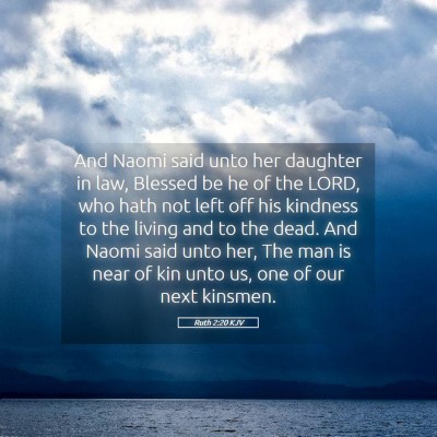 Picture 05 - Ruth 2:20 KJV - And Naomi said unto her daughter in law, Blessed - Bible Verse Picture