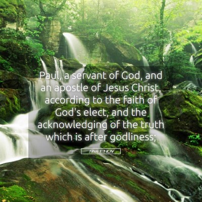 Picture 05 - Titus 1:1 KJV - Paul, a servant of God, and an apostle of Jesus - Bible Verse Picture