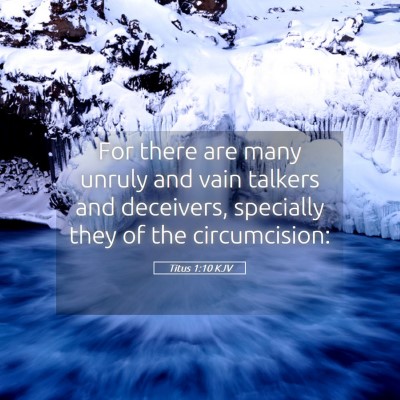 Picture 05 - Titus 1:10 KJV - For there are many unruly and vain talkers and - Bible Verse Picture