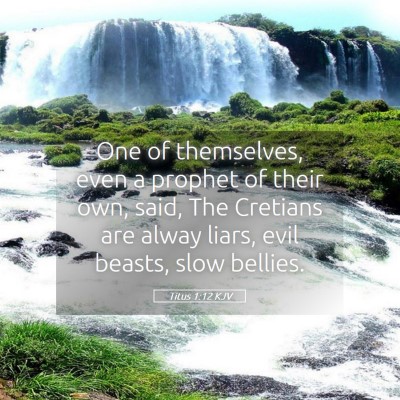 Picture 05 - Titus 1:12 KJV - One of themselves, even a prophet of their own, - Bible Verse Picture