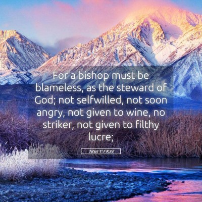 Picture 05 - Titus 1:7 KJV - For a bishop must be blameless, as the steward of - Bible Verse Picture